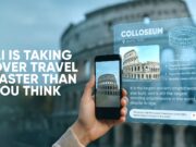 Artificial Intelligence (AI) is taking over travel faster than you think